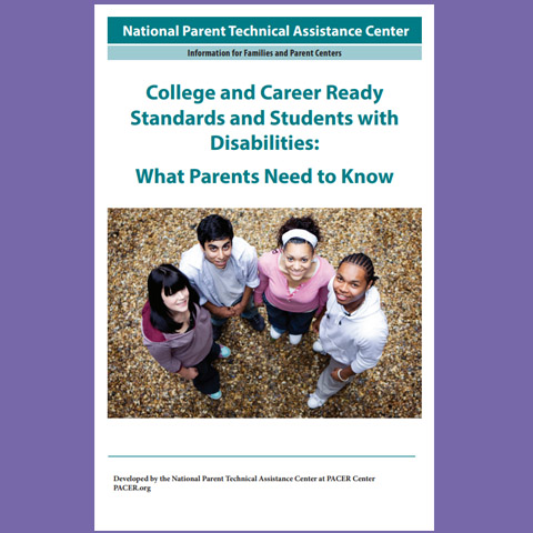 College & Career Ready Standards and Students with Disabilties: What Parents Need to Know